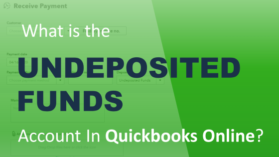 What is Undeposited Funds