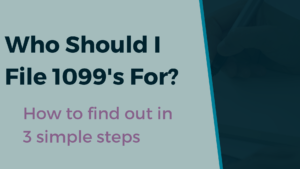 Do I Need to File 1099s? 3 Steps to Figuring It Out