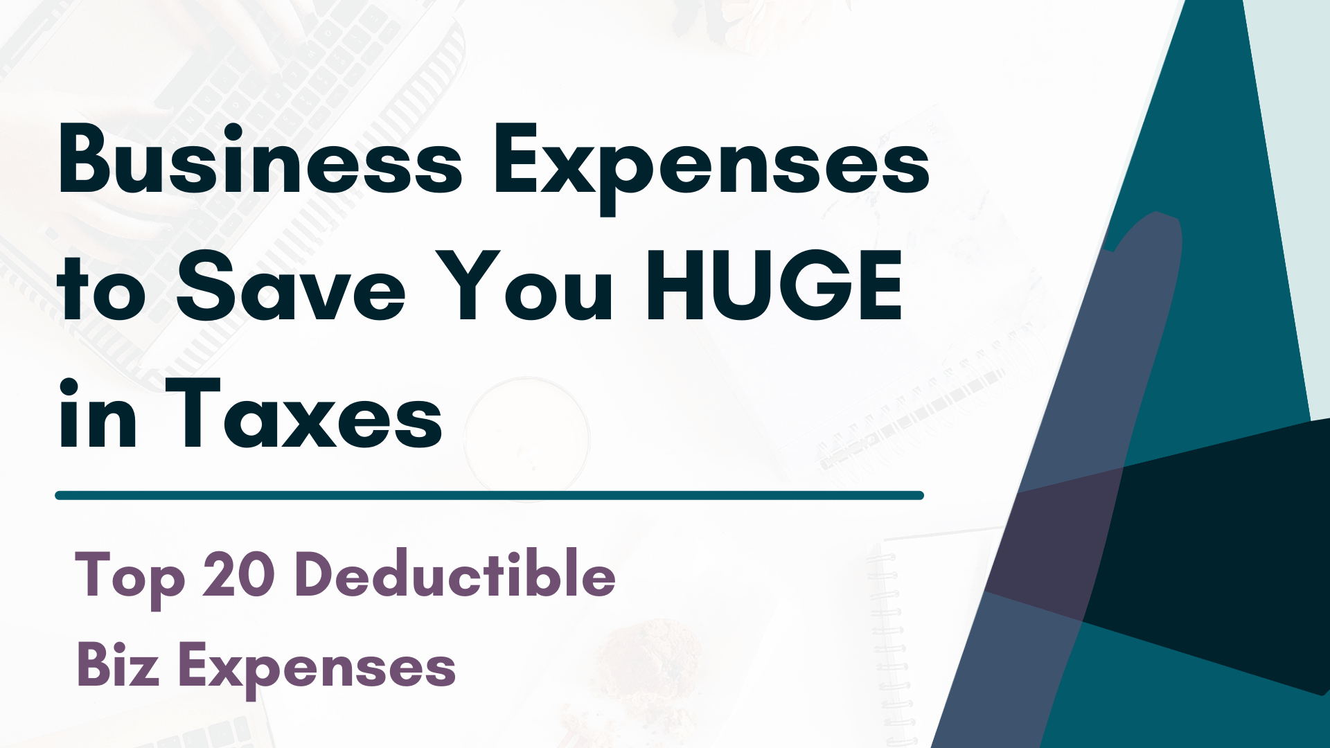 Top 20 Business Expenses to Write Off for Huge Tax Savings Small Biz