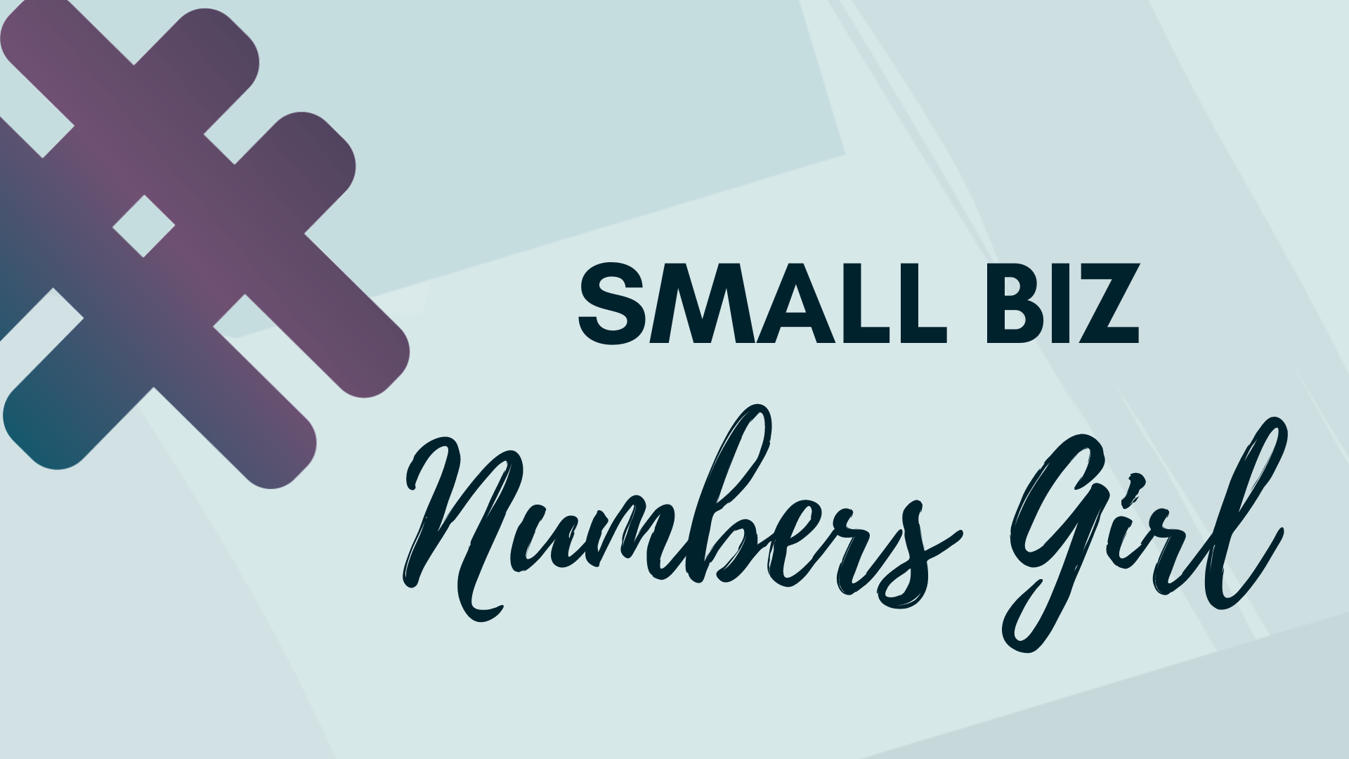 Small Biz Numbers Girl | Accounting and Financial Management