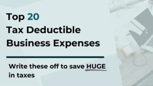 Top 20 Business Expenses to Write Off for Huge Tax Savings
